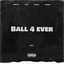 Ball 4 Ever cover