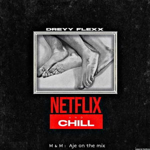 Netflix and Chill (Riddim)