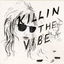 Killin' the Vibe cover