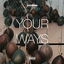 YOUR WAYS cover