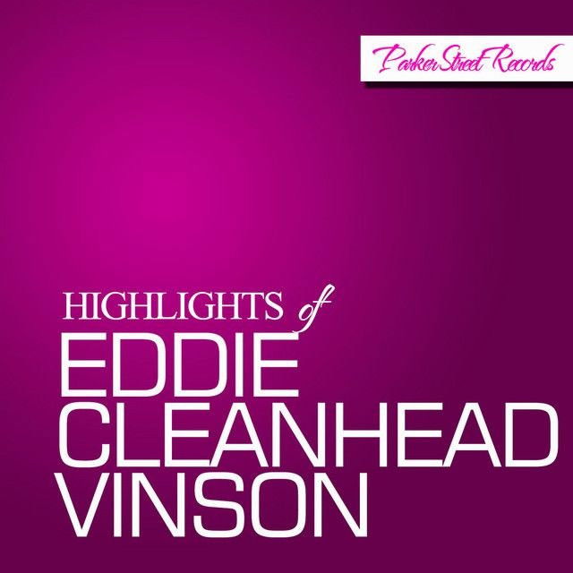 Eddie “Cleanhead” Vinson profile