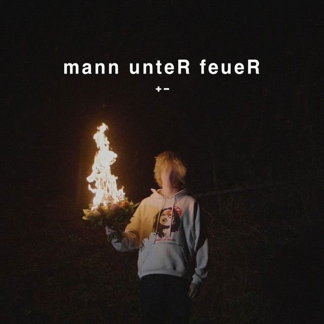 Mann unteR feueR