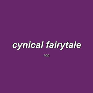 Cynical Fairytale