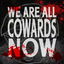 We Are All Cowards Now cover