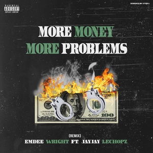 More Money More Problems (Remix)