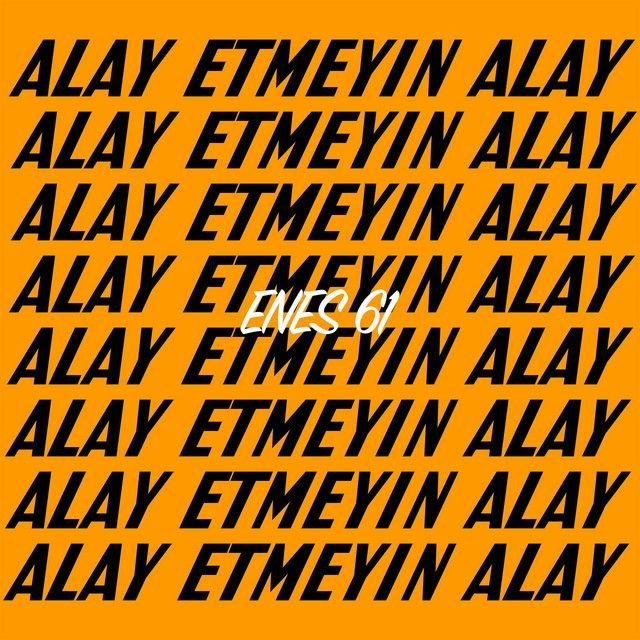 Alay Etmeyin Alay