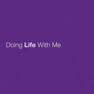 Doing Life With Me