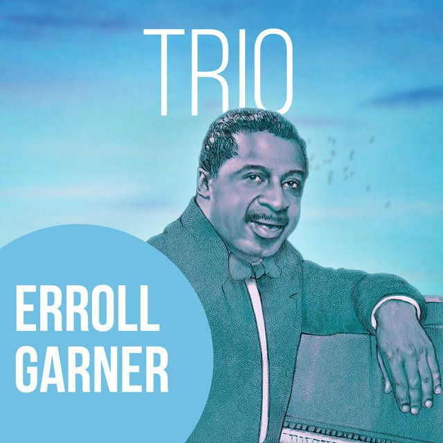 Erroll Garner Trio profile