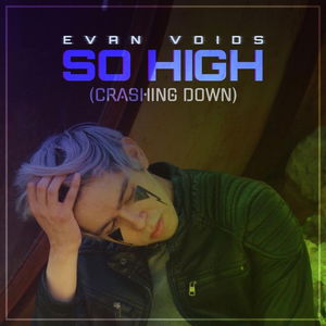 SO HIGH (Crashing Down)