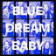 Blue Dream Baby cover