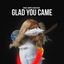 Glad You Came cover