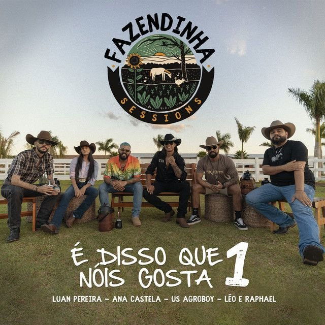 Fazendinha Sessions #1: É Disso Que Nóis Gosta