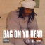 Bag On Yo Head cover