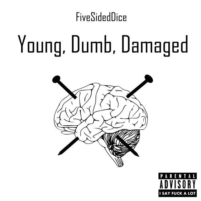 Young, Dumb, Damaged