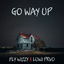 Go Way Up - Radio Edit cover