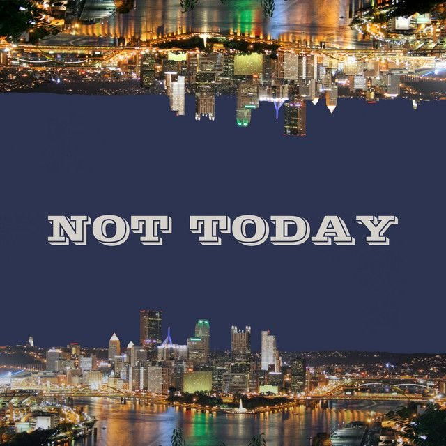 Not Today - Radio Edit