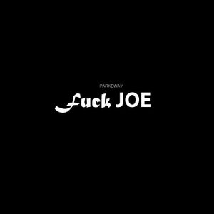 Fuck JOE