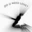 Do u Need Love? cover