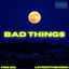 BAD THINGS cover