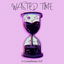 Wasted Time cover