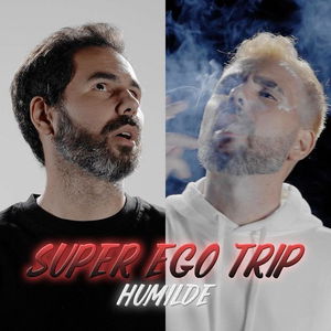 Super Ego Trip Humilde