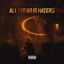 All I hear Is Haters cover