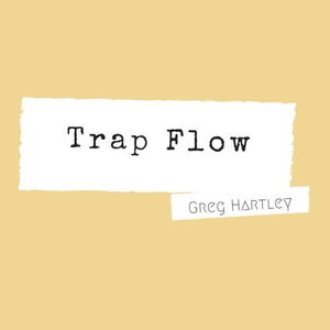 Trap Flow