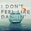 I Don't Feel Like Dancin' cover