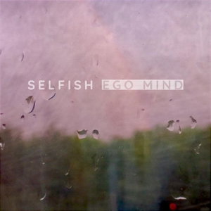 Selfish Ego Mind