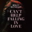 Can't Help Falling in Love cover