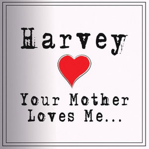 Your Mother Loves Me