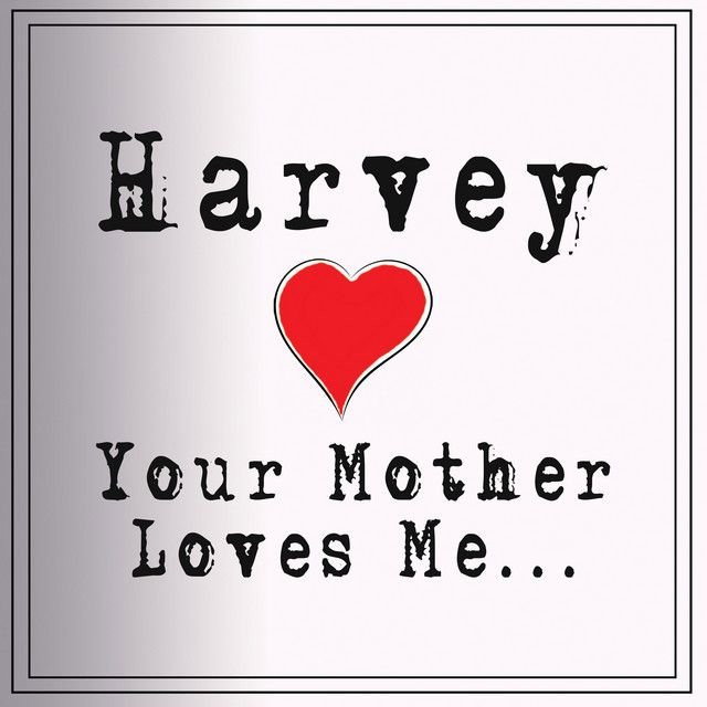 Your Mother Loves Me