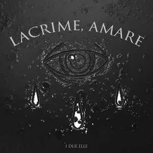 Lacrime, amare