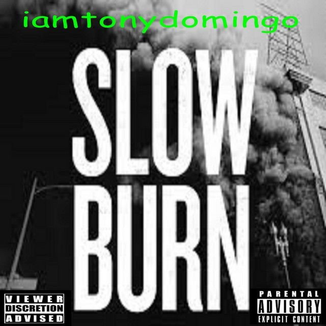 Slow burn