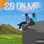 20 On Me cover