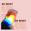 So What cover