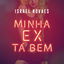 Minha Ex Tá Bem cover