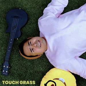 TOUCH GRASS