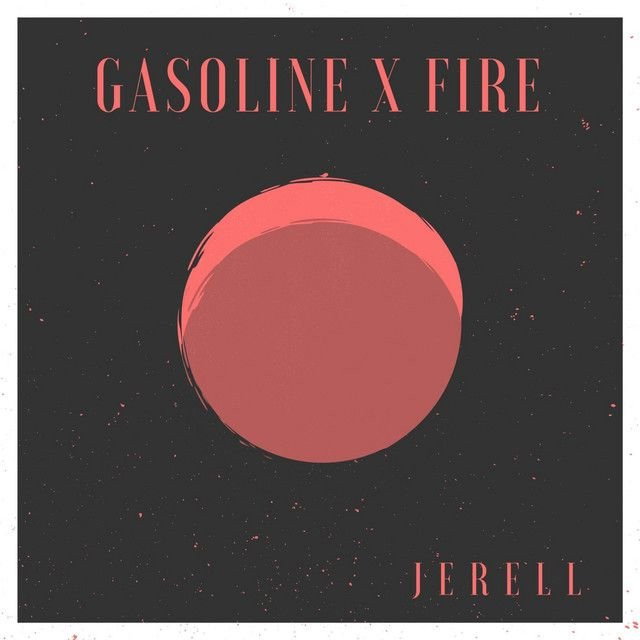 Gasoline and Fire