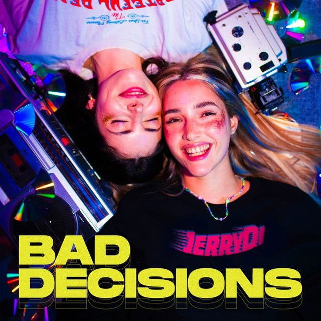 BAD DECISIONS