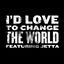 I'd Love To Change the World cover