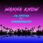 Wanna Know cover