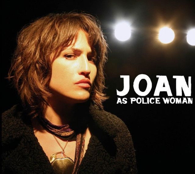 Joan as Police Woman profile