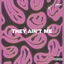 They Ain't Me cover