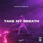 Take My Breath cover