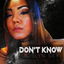 Don't Know cover