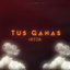 Tus Ganas cover