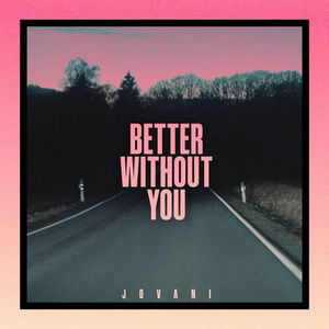 Better Without You