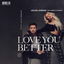 Love You Better cover