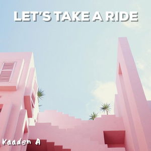 LET&#039;S TAKE A RIDE